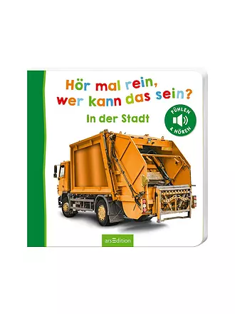 ARS EDITION VERLAG | Buch - Hör mal rein, wer kann das sein? - In der Stadt | 