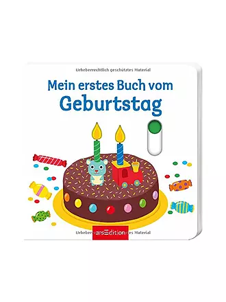 ARS EDITION VERLAG | Mein erstes Buch vom Geburtstag (Pappbilderbuch) | keine Farbe