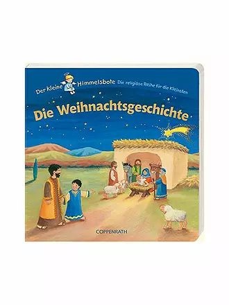 COPPENRATH VERLAG | Buch - Die Weihnachtsgeschichte - Der kleine Himmelsbote (Gebundene Ausgabe) | 