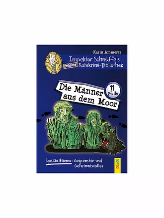 G & G VERLAG | Buch - Inspektor Schnüffels geheime Ratekrimi-Bibliothek - Die Männer aus dem Moor | 