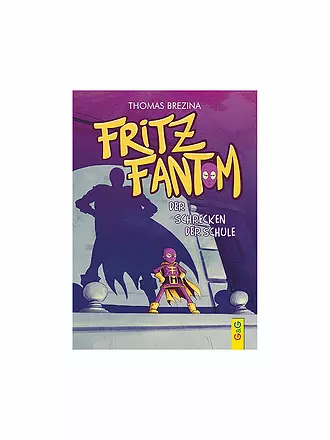 G & G VERLAG | Fritz Fantom - Der Schrecken der Schule | 