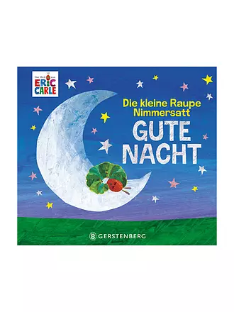 GERSTENBERG VERLAG | Buch - Die kleine Raupe Nimmersatt - Gute Nacht  | 