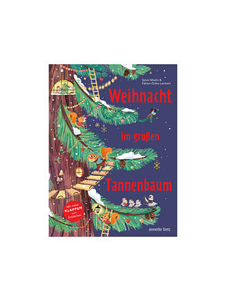 ANNETTE BETZ VERLAG | Buch - Weihnacht im großen Tannenbaum - Ein Pappbilderbuch mit vielen Klappen zum Entdecken und gemeinsamen Betrachten