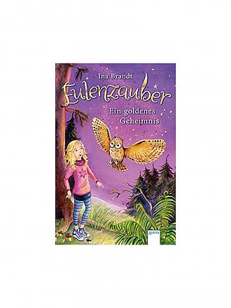 ARENA VERLAG | Eulenzauber 01 - Ein goldenes Geheimnis by Ina Brandt 