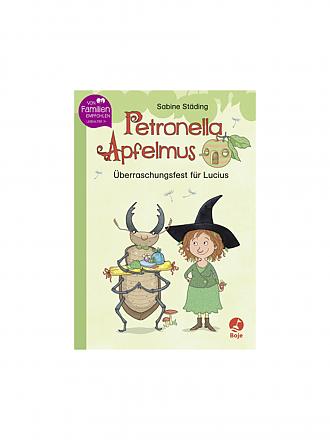 BOJE VERLAG | Buch - Petronella Apfelmus - Überraschungsfest für Lucius