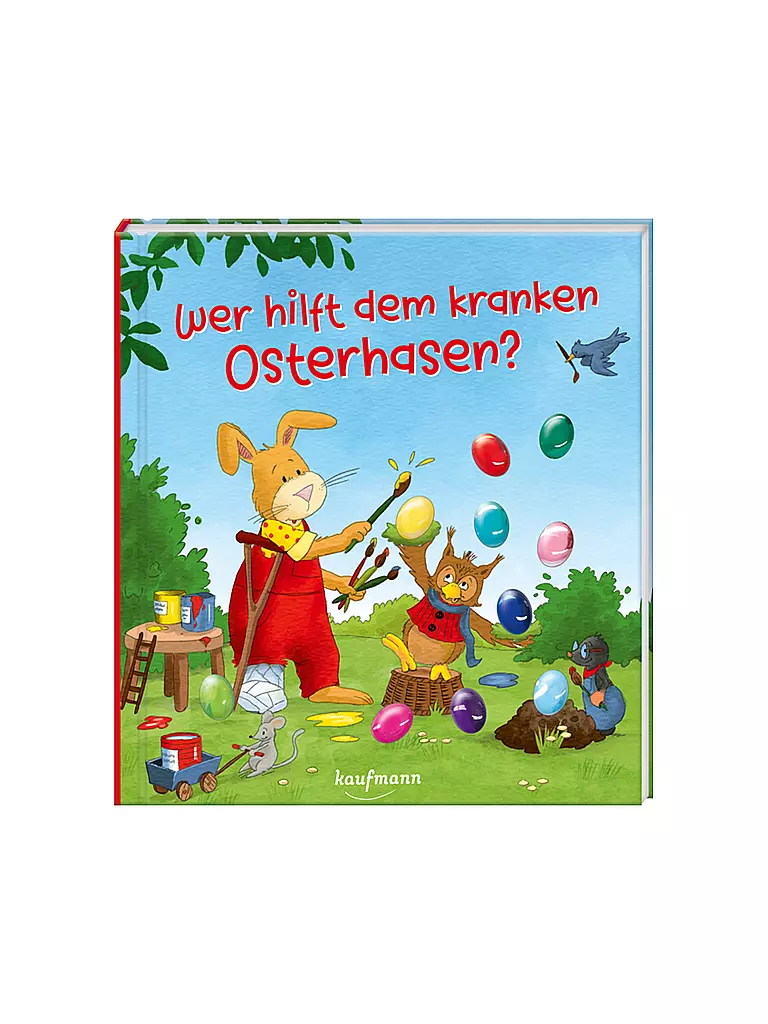 KAUFMANN VERLAG | Buch - Wer hilft dem kranken Osterhasen? | keine Farbe