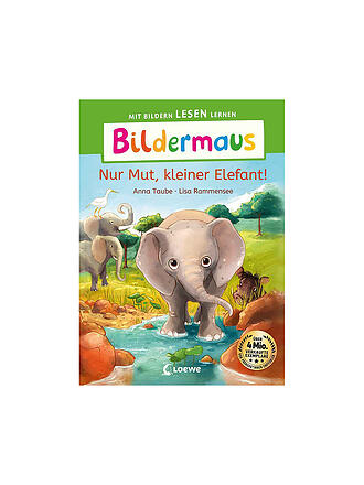 LOEWE VERLAG | Buch - Bildermaus - Nur Mut, kleiner Elefant!