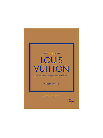 SUITE | Buch - LITTLE BOOK OF LOUIS VUITTON Die Geschichte des legendären Modehauses  Homer Karen 